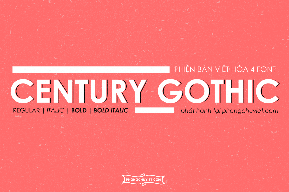 Việt hóa | FS Century Gothic: "Nghệ thuật thế kỷ"